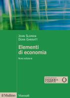 Elementi di economia. Nuova ediz. di John Sloman, Dean Garratt edito da Il Mulino