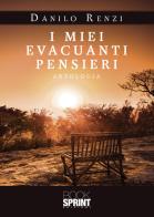 I miei evacuanti pensieri di Danilo Renzi edito da Booksprint