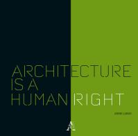 Architecture is a human right edito da Aracne