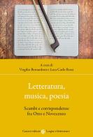 Letteratura, musica, poesia. Scambi e corrispondenze fra Otto e Novecento edito da Carocci