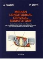 Median longitudinal cervical somatotomy di Arnaldo Pansini, Piero Conti edito da Piccin-Nuova Libraria