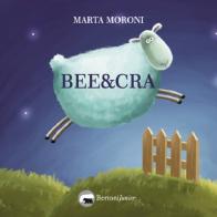 Bee & Cra. Ediz. illustrata di Marta Moroni edito da Bertoni