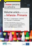 Volume unico per la scuola dell'infanzia e primaria. Manuale per la preparazione al concorso e per l'esercizio della professione. Con espansione online di Francesca De Robertis edito da Edises professioni & concorsi