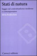 Stati di natura. Saggi sul contrattualismo moderno e contemporaneo di Silvia Rodeschini edito da Carocci