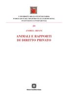 Animali e rapporti di diritto privato di Andrea Arfani edito da Edizioni Scientifiche Italiane