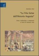 «La vita getae dell'Historia Augusta» di Antonio Aste edito da Aracne