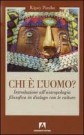 Chi è l'uomo? Introduzione all'antropologia filosofica in dialogo con le culture di Kipoy-Pombo edito da Armando Editore