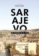 Sarajevo. An account of a city edito da LetteraVentidue