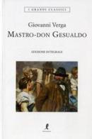 Mastro don Gesualdo. Ediz. integrale di Giovanni Verga edito da Liberamente