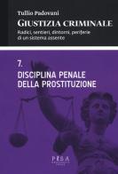 Giustizia criminale vol.7 di Tullio Padovani edito da Pisa University Press