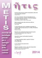 Metis. Ricerche di sociologia, psicologia e antropologia della comunicazione (2014) vol.21 edito da CLEUP