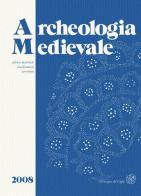 Archeologia medievale (2008) vol.35 edito da All'Insegna del Giglio