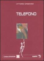 Telefono di Vittorio Orsenigo edito da Gaffi Editore in Roma