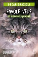 Favole vere di animali speciali di Oscar Grazioli edito da Paco Editore