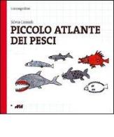 Piccolo atlante dei pesci. Ediz. illustrata di Silvia Cassioli edito da Edizioni D'If