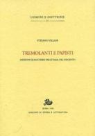 Tremolanti e papisti. Missioni quacchere nell'Italia del '600 di Stefano Villani edito da Storia e Letteratura