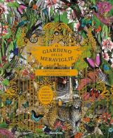 Il giardino delle meraviglie. Esplora 5 habitat e scopri 50 fantastici animali di Kristjana S. Williams, Jenny Broom edito da Mondadori Electa