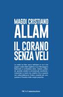 Il Corano senza veli di Magdi Cristiano Allam edito da MCA Comunicazione