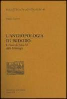 L' antropologia di Isidoro. Le fonti del libro XI delle etimologie di Fabio Gasti edito da New Press