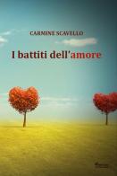 I battiti dell'amore di Carmine Scavello edito da Ferrari Editore