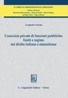 L' esercizio privato di funzioni pubbliche: limiti e regime nel diritto italiano e statunitense di Leonardo Parona edito da Giappichelli