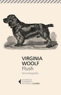 Flush. Una biografia di Virginia Woolf edito da Feltrinelli