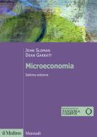 Microeconomia. Nuova ediz. di John Sloman, Dean Garratt edito da Il Mulino