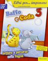 Libri per... imparare. Baffo e coda. Sussidiario. Per la 3ª classe elementare. Con espansione online edito da Piccoli