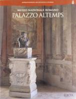 Palazzo Altemps. Museo nazionale romano di Francesco Scoppola, S. D. Vordemann edito da Mondadori Electa