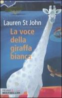 La voce della giraffa bianca di Lauren St. John edito da Piemme
