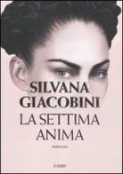 La settima anima di Silvana Giacobini edito da Cairo Publishing