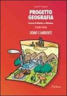 Progetto geografia. Percorsi di didattica e riflessione vol.2 di Lina M. Calandra edito da Erickson