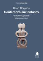 Conferenza sui fantasmi di Henri Bergson edito da Book Time