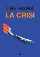 La crisi di The Hawk edito da Mnamon
