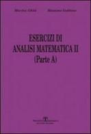 Esercizi di analisi matematica II. Parte A vol.1 di Massimo Gobbino, Marina Ghisi edito da Esculapio