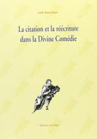 La citation et la réécriture dans la «Divine Comédie» de Dante di Isabelle Abramé Battesti edito da Edizioni dell'Orso
