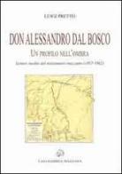 Don Alessandro Dal Bosco. Un profilo nell'ombra di Luigi Pretto edito da Mazziana
