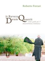 Si revera Deum quaerit. Linee guida per il discernimento monastico di Roberto Ferrari edito da Mamma