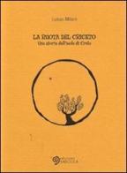 La ruota del criceto. Una storia dell'isola di Creta di Lukas Milani edito da Edizioni Saecula