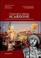 Carnevale si chiama Scardone. Il ciclo delle feste di Carnevale nella tradizione pietrelcinese di Mario De Tommasi, Luigi Giova, Maria Scarinzi edito da Ideas