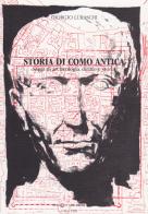 Storia di Como antica. Saggi di archeologia, diritto e storia di Giorgio Luraschi edito da New Press