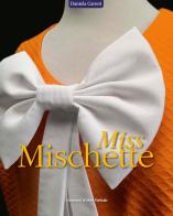 Miss Mischette. Ediz. a colori di Daniela Carreri edito da Edizioni Mare Verticale