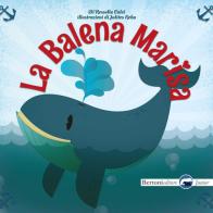 La balena Marisa di Rossella Calvi edito da Bertoni