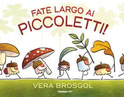 Fate largo ai piccoletti! Ediz. a colori di Vera Brosgol edito da Terre di Mezzo