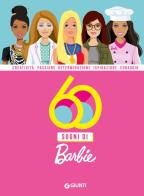 60 sogni di Barbie di Gabriella Bensa edito da Giunti Editore