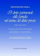 Il diritto patrimoniale della famiglia nel sistema del diritto privato vol.2 di Vincenzo De Paola edito da Giuffrè