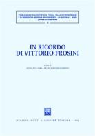 In ricordo di Vittorio Frosini di Anna Jellamo edito da Giuffrè