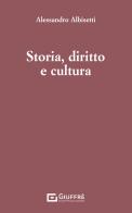 Storia, diritto e cultura di Alessandro Albisetti edito da Giuffrè