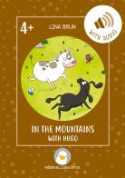 In the mountains with Hugo. Ediz. per la scuola. Con File audio per il download di Lina Brun edito da Lina Brun