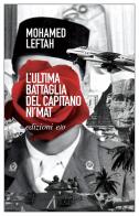 L' ultima battaglia del capitano Ni'mat di Mohamed Leftah edito da E/O